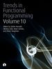 Trends in Functional Programming Volume 10