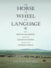 The Horse, the Wheel, and Language