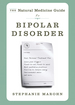 The Natural Medicine Guide to Bipolar Disorder