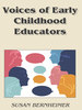 Voices of Early Childhood Educators