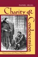 Charity and Condescension