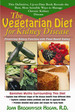 The Vegetarian Diet for Kidney Disease