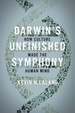 Darwin's Unfinished Symphony