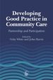 Developing Good Practice in Community Care