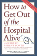 How to Get Out of the Hospital Alive