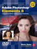 Adobe Photoshop Elements 8: Maximum Performance
