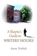 A Skeptic's Guide to Writers' Houses