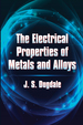The Electrical Properties of Metals and Alloys