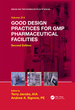 Good Design Practices for Gmp Pharmaceutical Facilities