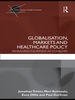 Globalisation, Markets and Healthcare Policy