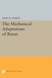 The Mechanical Adaptations of Bones