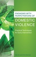 Engaging With Perpetrators of Domestic Violence