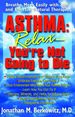 Asthma: Relax, You'Re Not Going to Die