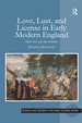 Love, Lust, and License in Early Modern England