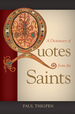 A Dictionary of Quotes From the Saints