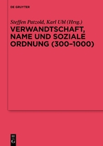 Verwandtschaft, Name Und Soziale Ordnung (300-1000)