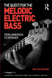 The Quest for the Melodic Electric Bass