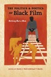 The Politics and Poetics of Black Film
