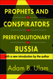 Prophets and Conspirators in Prerevolutionary Russia