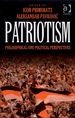 Patriotism: Philosophical and Political Perspectives