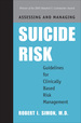 Assessing and Managing Suicide Risk