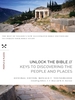 Unlock the Bible: Keys to Discovering the People and Places