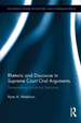 Rhetoric and Discourse in Supreme Court Oral Arguments