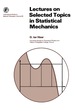 Lectures on Selected Topics in Statistical Mechanics