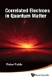 Correlated Electrons in Quantum Matter