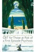 Cbt for Those at Risk of a First Episode Psychosis