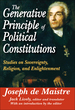 The Generative Principle of Political Constitutions