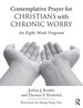 Contemplative Prayer for Christians With Chronic Worry