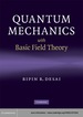 Quantum Mechanics With Basic Field Theory