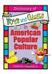 Dictionary of Toys and Games in American Popular Culture