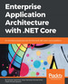 Enterprise Application Architecture With. Net Core