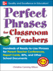 Perfect Phrases for Classroom Teachers