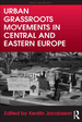 Urban Grassroots Movements in Central and Eastern Europe