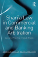 Shari'a Law in Commercial and Banking Arbitration