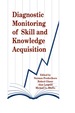 Diagnostic Monitoring of Skill and Knowledge Acquisition