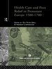 Health Care and Poor Relief in Protestant Europe 1500-1700