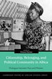 Citizenship, Belonging, and Political Community in Africa