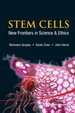 Stem Cells: New Frontiers in Science and Ethics