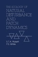 The Ecology of Natural Disturbance and Patch Dynamics