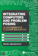 Integrating Computers and Problem Posing in Mathematics Teacher Education