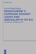 Sennacherib's Campaign Against Judah and Jerusalem in 701 B.C.