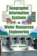 Geographic Information Systems in Water Resources Engineering