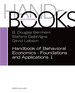 Handbook of Behavioral Economics-Foundations and Applications 1