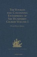 The Voyages and Colonising Enterprises of Sir Humphrey Gilbert