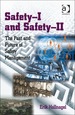 Safety-I and Safety-II: the Past and Future of Safety Management