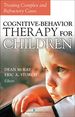 Cognitive Behavior Therapy for Children